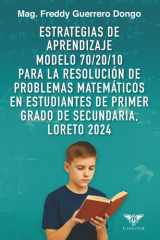 Estrategias de aprendizaje Modelo 70/20/10 para la resolución de problemas matemáticos en estudiantes de primer grado de secundaria, Loreto 2024 (Spanish Edition) cover image