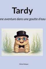Tardy - une aventure dans une goutte d'eau cover image