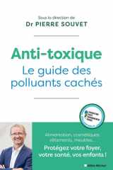 Anti-toxique - Le guide des polluants cachés cover image