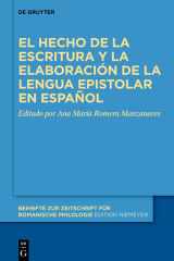 El Hecho de la Escritura y la Elaboración de la Lengua Epistolar en Español cover image