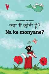 Kya Maim Choti Hum? Na Ke Monyane? Hindi-Sesotho [South Africa]/Southern Sotho: Children's Picture Book (Bilingual Edition) cover image