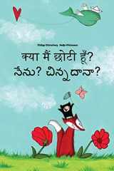 Kya Maim Choti Hum? Nenu? Cinnadana? Hindi-Telugu: Children's Picture Book (Bilingual Edition) cover image