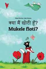 Kya Maim Choti Hum? Mukele Fioti? Hindi-Kongo/Kikongo: Children's Picture Book (Bilingual Edition) cover image