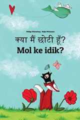 Kya Maim Choti Hum? Mol Ke Idik? Hindi-Marshallese: Children's Picture Book (Bilingual Edition) cover image