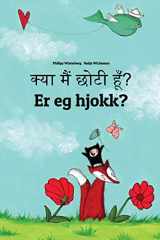 Kya Maim Choti Hum? Er Eg Hjokk? Hindi-Nynorn/Norn: Children's Picture Book (Bilingual Edition) cover image