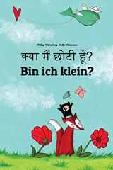 Kya Maim Choti Hum? Bin Ich Klein? Hindi-German (Deutsch): Children's Picture Book (Bilingual Edition) cover image