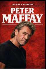 La biografia di Peter Maffay: Il viaggio di una voce che ha definito le generazioni: musica, vita ed eredità (Spanish Edition)