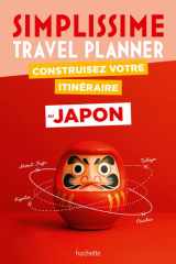 Japon Simplissime Travel Planner: Construisez votre itinéraire cover image