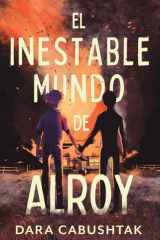 El Inestable Mundo de Alroy / the Unstable World of Alroy cover image