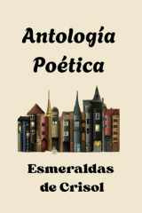 Antología Poética - Esmeraldas de Crisol cover image