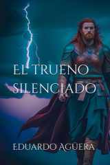 El trueno silenciado - Thor y su hijo regresan a la Tierra. (AVENTURAS ÉPICAS, MITOLOGÍA DIOSES NÓRDICOS) cover image
