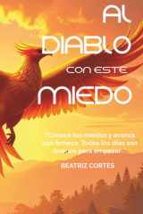 Al Diablo Con Este Miedo - ..Conoce Tus Miedos Y Avanza.. cover image