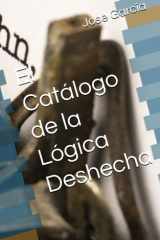 El Catálogo de la Lógica Deshecha cover image