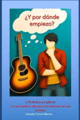 ¡10 dedos y 6 jaleos! Lo que nadie te dijo antes de empezar con una guitarra. - Prólogo; Haciendo de tu hobby tu profesión; ¿Y qué guitarra compro?; ¿Vale la pena un profe?; ¿Aprendo solfeo?; ¿Pero en qué te beneficias tú, sí tú?; Empezando tus clases cover image