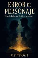 Error de Personaje - Cuando la ficción decide enamorarte cover image