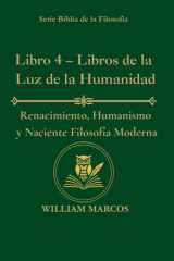 Libro 4 - Libros de la Luz de la Humanidad - Renacimiento, humanismo y filosofía moderna naciente cover image