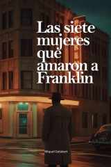 Las siete mujeres que amaron a Franklin cover image