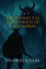 Los Suiones y el continente de las sombras - "Fantasía oscura. Una aventura épica más allá del fin del mundo" cover image