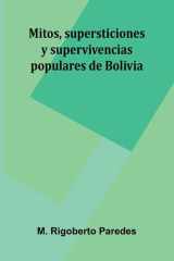 Mitos, Supersticiones Y Supervivencias Populares De Bolivia cover image