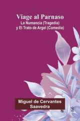 Viage Al Parnaso; La Numancia (Tragedia) Y El Trato De Argel (Comedia) cover image
