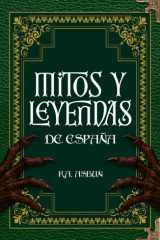 Mitos y Leyendas de España: 50 relatos ilustrados sobre criaturas y secretos ocultos de España (No ficción) cover image