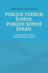 Porque fueron somos, porque somos serán: Genealogía de la familia Roldán de Aránguiz-Elejalde cover image