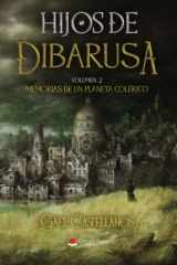 Hijos de Dibarusa Vol. 2 – Memorias de un Planeta Colérico (Spanish Edition) cover image