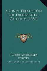 A Hindi Treatise On The Differential Calculus (1886) (Hindi Edition) cover image