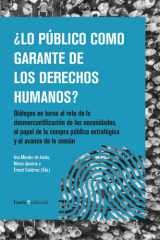 ¿LO PÚBLICO COMO GARANTE DE LOS DERECHOS HUMANOS?: Diálogos en torno al reto de la desmercantilización de las necesidades, el papel de la compra pública estratégica y el avance de lo común cover image