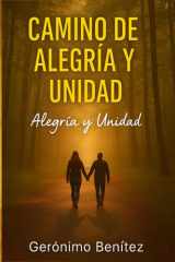 Camino de Alegría y Unidad: Alegría y Unidad cover image