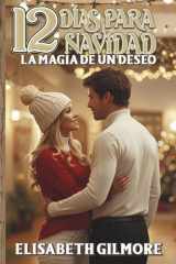 12 días para Navidad La magia de un deseo: Enemietolovers navideño con mucha chispa, magia y ese deseo que no se atreven a pedir cover image