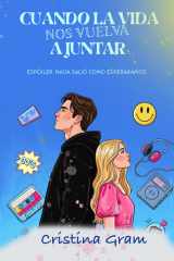 Cuando la vida nos vuelva a juntar: Espóiler: nada salió como esperábamos. (Serie Lara y Luc. Cuando la vida nos vuelva a juntar.) (Spanish Edition) cover image