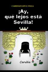 ¡Ay, qué lejos está Sevilla!: Misteriosos secretos encubiertos. cover image