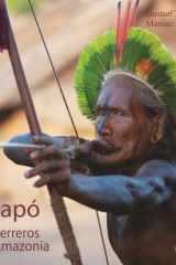 Kayapó: Los guerreros de la Amazonia cover image