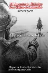 El ingenioso hidalgo Don Quijote de la Mancha (1605): El nacimiento del ser (Spanish Edition) cover image