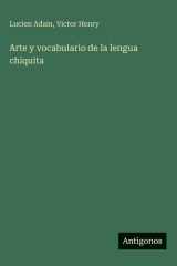 Arte y vocabulario de la lengua chiquita cover image
