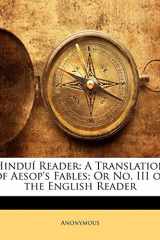 Hinduí Reader: A Translation of Aesop's Fables; Or No. III of the English Reader (Hindi Edition) cover image