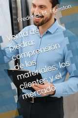 Venta de piedra: comprensión de los materiales, los clientes y el mercado cover image