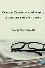 Con La Razón bajo el brazo: La vida vista desde mi columna cover image