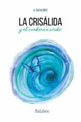 La crisálida y el cuaderno verde (Spanish Edition) cover image