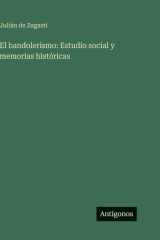 El bandolerismo: Estudio social y memorias históricas cover image