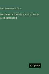 Lecciones de filosofía social y ciencia de la legislacion cover image