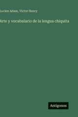 Arte y vocabulario de la lengua chiquita cover image