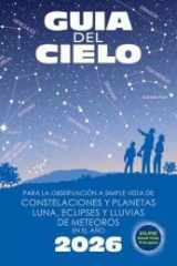 Guía del cielo 2026: Para la observación a simple vista de constelaciones y planetas, luna, eclipses y lluvias de meteoros cover image