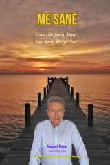 Me Sané: Corazón para amar Luz para despertar (Spanish Edition) cover image