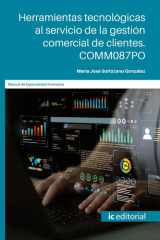 Herramientas tecnológicas al servicio de la gestión comercial de clientes. COMM087PO cover image