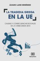 La tragedia griega en la UE: Causas y consecuencias sociales de la crisis desde 2010 cover image