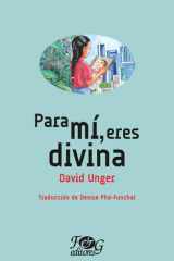 Para mí eres divina (Colección Premio Nacional de Literatura "Miguel Ángel Asturias") (Spanish Edition) cover image