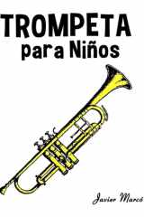 Trompeta para Niños: Música Clásica, Villancicos de Navidad, Canciones Infantiles, Tradicionales y Folclóricas! (Partituras Para Niños) cover image