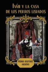 Iván y la casa de los perros lisiados (Spanish Edition) cover image
